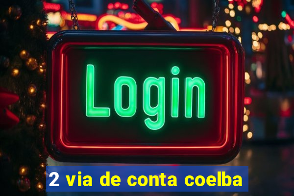 2 via de conta coelba